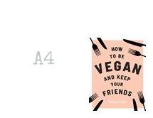 How To Be Vegan and Keep Your Friends (Annie Nichols)