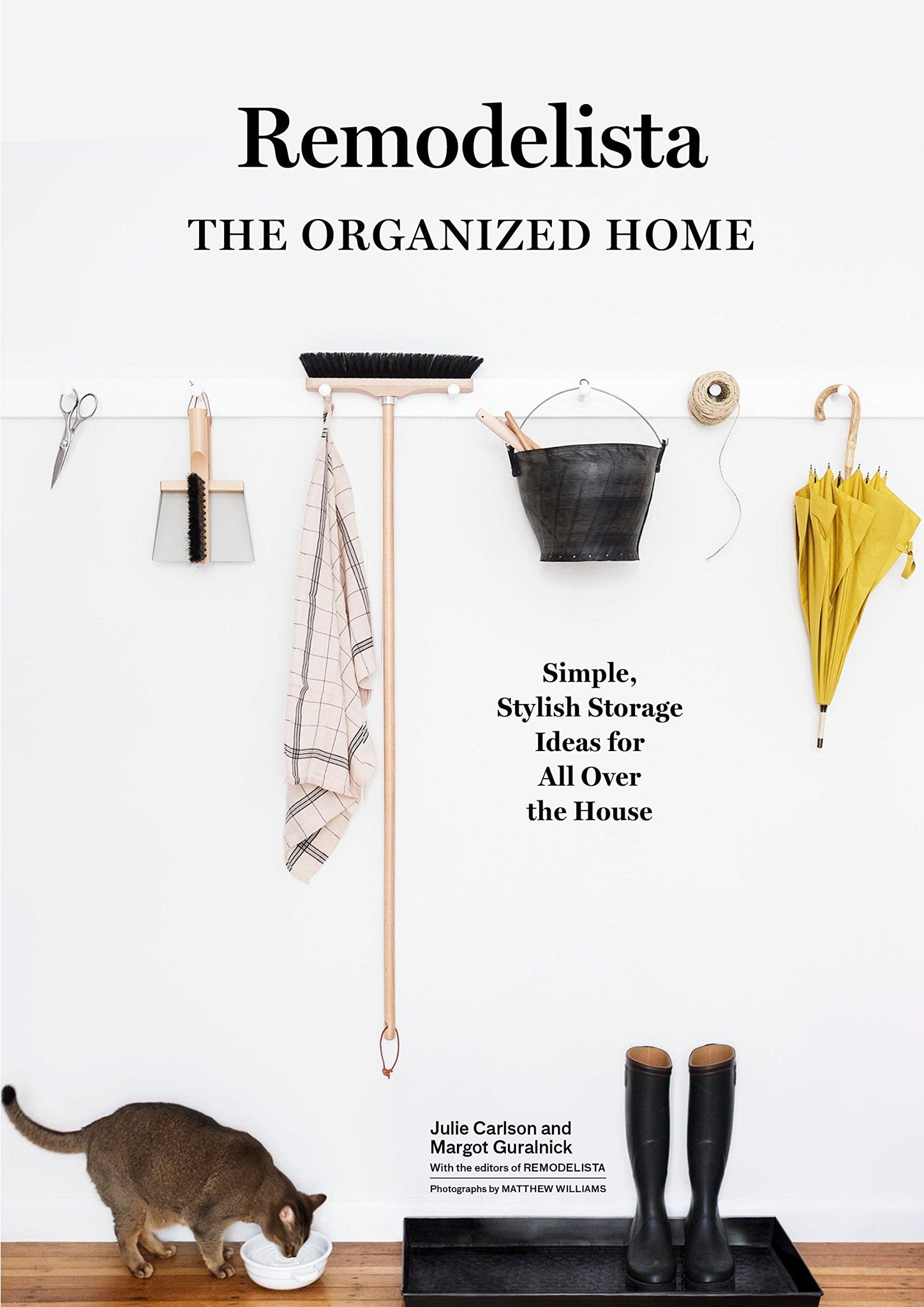 Remodelista : The Organised Home (Julie Carlson, Margot Guralnick)