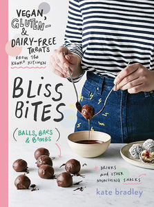 Bliss Bites: Vegan, Gluten and Dairy Free Treats (Kate Bradley)